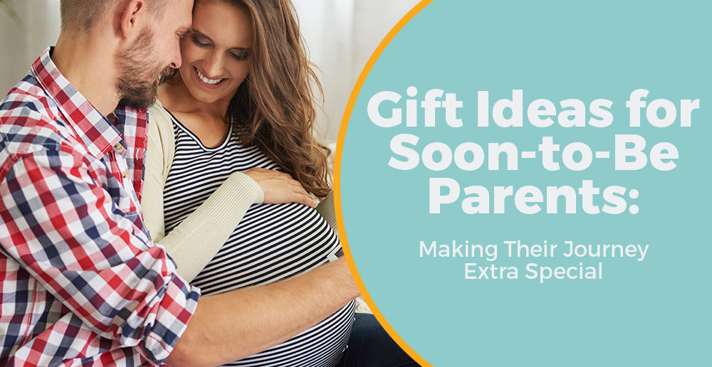 Gift Ideas for Soon-to-Be Parents: Making Their Journey Extra Special